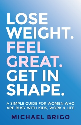 Lose weight feel - weight., get