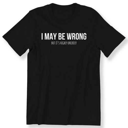 May wrong but - i, highly