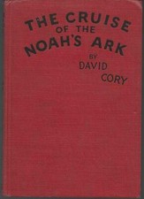 Cruise of the Noah's Ark David Cory 1922 Little Journeys to Happyland Illus