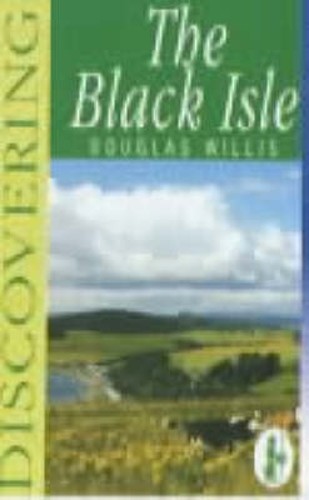 Discovering the black isle - discovering,