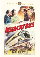 Wildcat Bus (DVD) Paul Guilfoyle Charles Lang Fay Wray (US IMPORT)