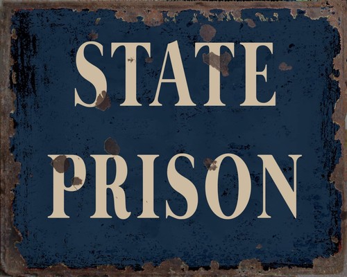 State prison metal sign - metal,