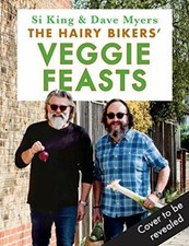 The Hairy Bikers’ Veggie Feasts By Hairy Bikers