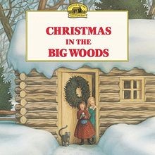 Christmas the big woods - christmas, in