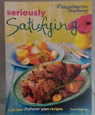 WEIGHT WATCHERS PRO POINTS PLAN SERIOUSLY SATISFYING RECIPE BOOK