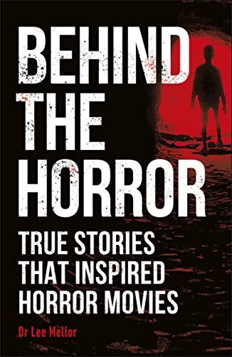 Behind the horror true - the,