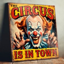 Circus Is In Town Sign Creepy