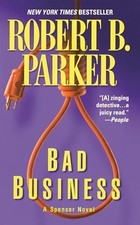 Bad Business: 31 (Spenser)