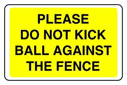 Please not kick ball - please,