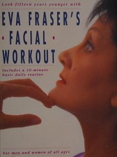 Eva Fraser's Facial Workout Paperback Eva Fraser
