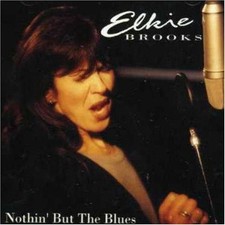 Nothin' But the Blues - Brooks Elkie