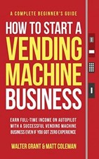 Grant - How to Start a Vending