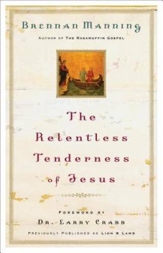 The relentless tenderness - relentless, of