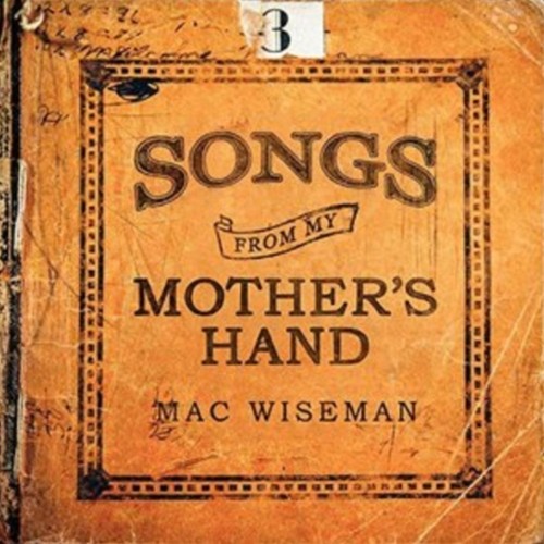 Mac wiseman songs from - wiseman,