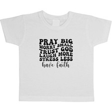 'Pray Big Worry Small Trust