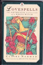 LOVE SPELLS: The Authentic Collection of a White W... by Nahmad, Claire Hardback