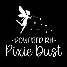 Powered By Pixie Dust Cute