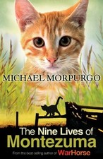 The Nine Lives of Montezuma By Michael Morpurgo. 9781405233385