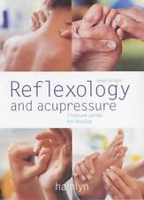 Reflexology and Acupressure: Pressure Points for Healing (Hamlyn Health & Well