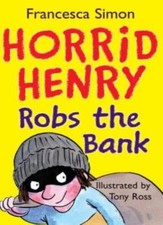Horrid Henry Robs the Bank by