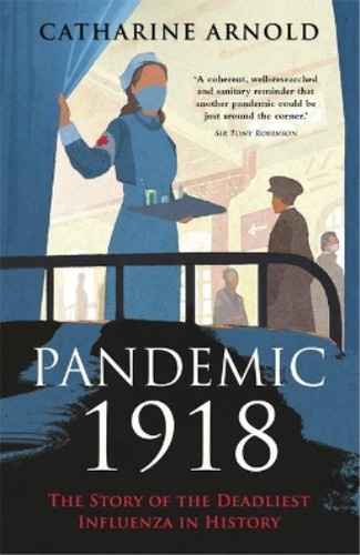 Pandemic 1918 the story of - 1918:,