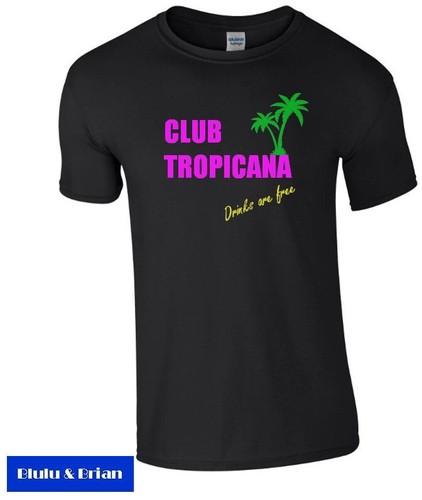 Club tropicana drinks are free - drinks,