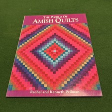 The World of Amish Quilts - Pellman, Kenneth