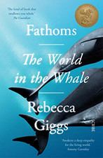 Fathoms: the world in the whale - Giggs, Rebecca