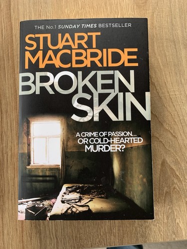 Broken skin stuart macbride - by,