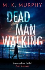 M.K. Murphy Dead Man Walking (Paperback) DS Rick Turner series