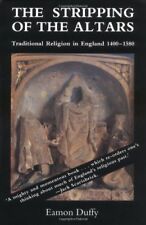 The Stripping of the Altars: Traditional Religion in England, 1400-1580-Eamon D
