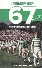 I Remember 67 Well: Celtic's