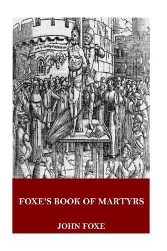 Foxe book martyrs - foxe's, of