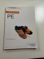 My Revision Notes: OCR  A Level PE by Keri Moorhouse Hodder Education Press