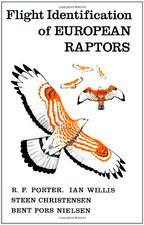 Flight Identification of European Raptors (Poyser Monographs) - Ian Willis