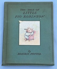 The Tale of Little Pig Robinson By Beatrix Potter - 1930 1st Edition with D/J