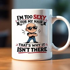 Funny Bald Humour Mug I'm Too