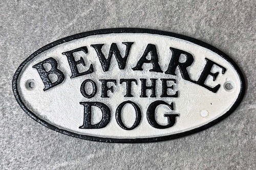 Beware the dog sign - of, gate