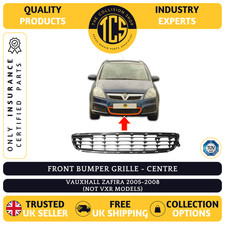 VAUXHALL ZAFIRA 2005-2008 FRONT BUMPER GRILLE CENTRE NOT VXR INSURANCE CERTIFIED