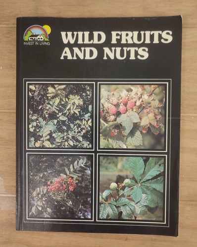 Wild fruits and - wild, nuts