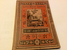 Little Alice’s Library ~The Giants and how to Fight Them ~1888~ Rev R.Newton