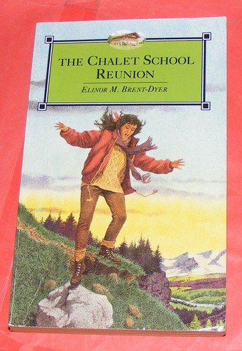 The chalet school - the, reunion