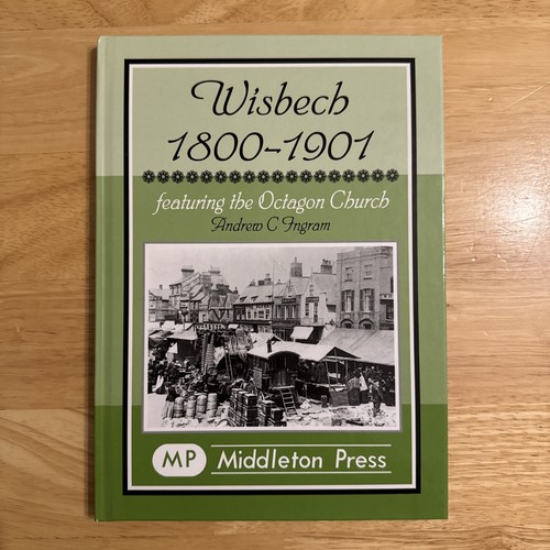 Wisbech 1800 1901 featuring - 1800-1901:,