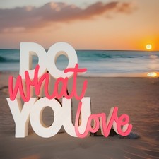 Do What You Love - Letter Sign