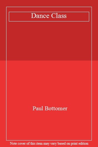 Dance class paul bottomer - by,