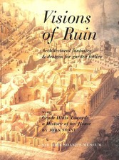 Visions of ruin: Architectural