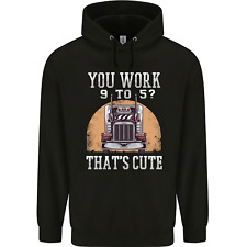 Lorry Driver You Work 9-5? Truck Funny Mens 80% Cotton Hoodie
