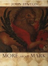More about Mark By John Fenton