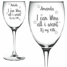 Personalised Engraved Wine Glass WINE ALL I WANT it's my 40th 50th 60th Birthday