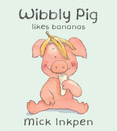 Wibbly pig likes bananas - wibbly,